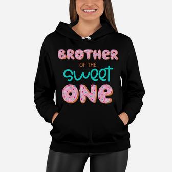 Kids Brother Of Sweet One First Birthday Matching Family Donut Women Hoodie | Crazezy CA