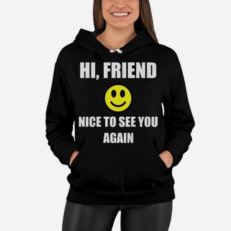 Kids Hi Friend Nice To See You Again Back To School First Day Kid Women Hoodie | Crazezy DE