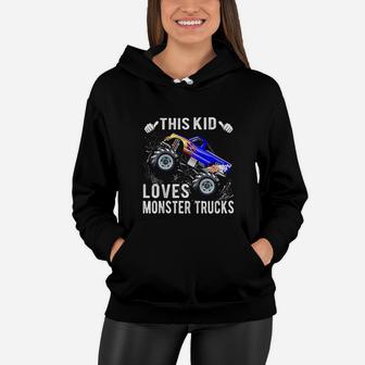 Kids This Kid Loves Monster Trucks Boys And Girls Gift Women Hoodie - Thegiftio UK