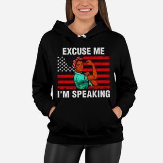 Kurik Excuse Me I'm Speaking Shirt For Black Women Or Men American Flag Political Quote African Girl Women Hoodie - Monsterry UK