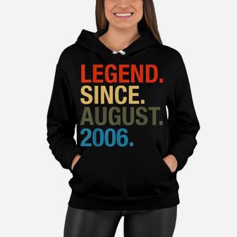 Legend Since August 2006 Boys Girls Bday Gifts 14Th Birthday Women Hoodie | Crazezy UK