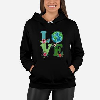 Love World Earth Day Environmental 2022 Women Hoodie - Seseable