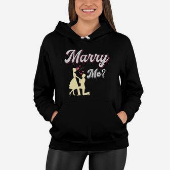 Marry Me Valentine Day Gift Romantic Engagement Happy Valentines Day Women Hoodie - Seseable