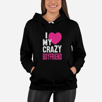 Matching Couples I Love My Crazy Boyfriend Girlfriend Women Hoodie | Crazezy DE
