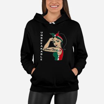 Mexican Girl Unbreakable Mexico Flag Strong Latina Woman Women Hoodie | Crazezy AU
