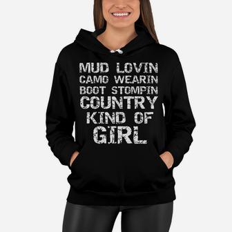 Mud Lovin Camo Wearin Boot Stomping Country Kind Of Girl Women Hoodie | Crazezy UK