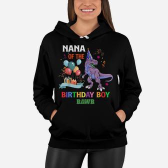 Nana Of The Birthday Boy Shirt Dinosaur Raptor Funny Women Hoodie | Crazezy