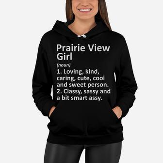 Prairie View Girl Tx Texas Funny City Home Roots Gift Women Hoodie | Crazezy
