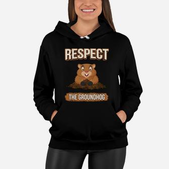 Respect The Groundhog Cute Groundhog Animals Gift Women Hoodie - Seseable
