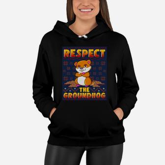 Respect The GroundHog Happy GroundHog Day Women Hoodie - Seseable