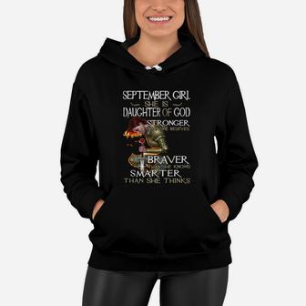 September Girl I Am A Daughter Of God Stronger Than You Braver Shirt Women Hoodie - Thegiftio UK