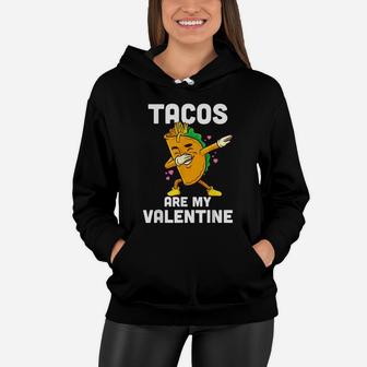 Tacos Are My Valentine Dabbing Taco Valentines Day Kids Boys Women Hoodie | Crazezy