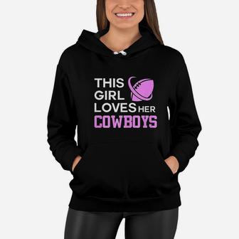 This Girl Loves Her Cowboys Women Hoodie | Crazezy CA