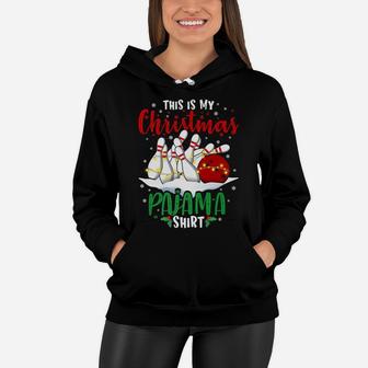 This Is My Christmas Bowling Pajama Gift For Boys Men Womens Women Hoodie | Crazezy CA