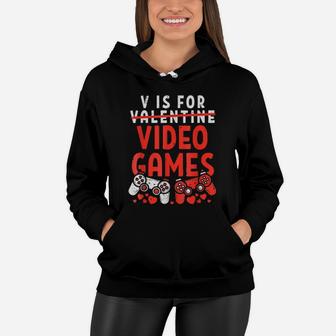 V Is For Video Games Valentines Day Gamer Boy Women Hoodie - Monsterry DE