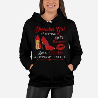 Womens December Girl Stepping Into My Birthday Like A Queen Women Hoodie | Crazezy UK