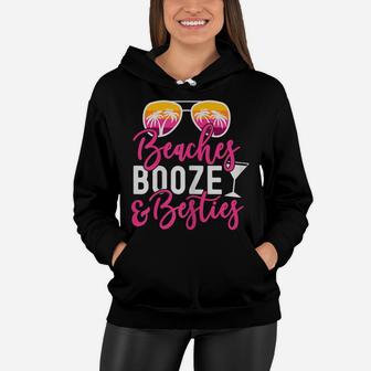 Womens Girls Trip Girls Weekend Friends Beaches Booze & Besties Women Hoodie | Crazezy