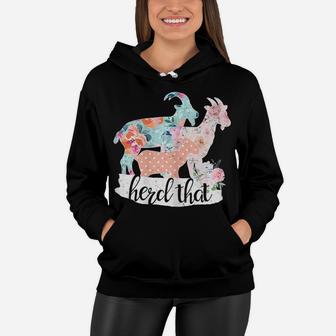 Womens Herd That Goat Flower Lover Farm Girl Farmer Floral Gift Women Hoodie | Crazezy UK