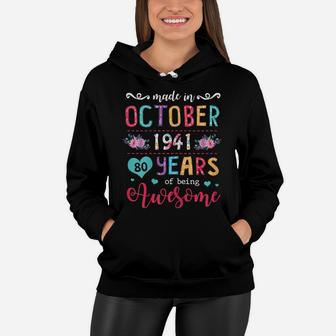 Womens October Girls 1941 Birthday Gift 80 Years Old Made In 1941 Women Hoodie | Crazezy