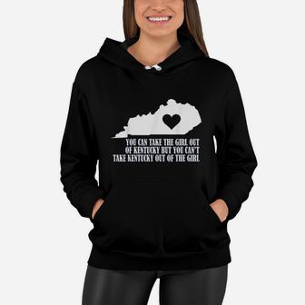 You Can Take The Girl Out Of Kentucky But Cant Take The Women Hoodie | Crazezy
