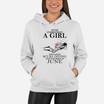 A Girl Who Loves Scuba Diving And Was Born In June Women Hoodie - Thegiftio UK