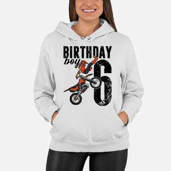 Boy Dirt Bike 6Th Birthday Party Motocross 6 Years Old Women Hoodie | Crazezy AU
