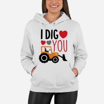 I Dig You Construction Truck Tractor Boy Valentine Women Hoodie - Thegiftio UK