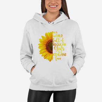 In A World Full Of Regular Girls Be A Kehlani Fan Women Hoodie - Thegiftio UK