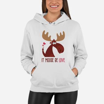 It Moose Be Love Gift For Valentine Day 2 Happy Valentines Day Women Hoodie - Seseable