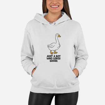Just A Boy Who Loves Goose Women Hoodie | Crazezy AU