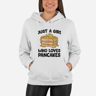 Just A Girl Who Loves Pancakes Women Hoodie | Crazezy