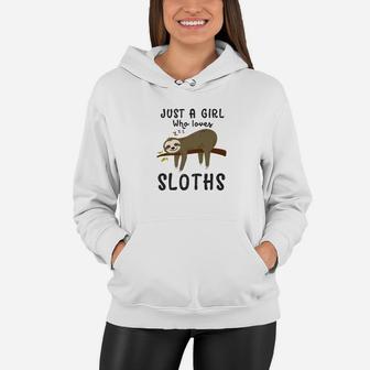 Just A Girl Who Loves Sloths Funny Cute Sloth Gift Tee Women Hoodie - Thegiftio UK