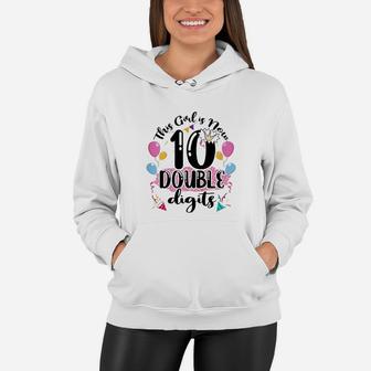 Kids Girl Is Now 10 Digits 10Th Birthday Cute Funny Gift Women Hoodie | Crazezy UK