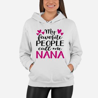 Nana My Favorite People Call Me Nana Women Hoodie - Seseable