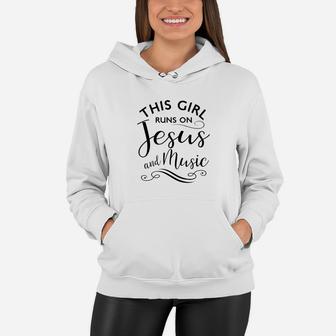 This Girl Runs On Jesus And Music Music Lovers Women Hoodie - Thegiftio UK