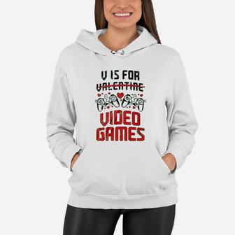 V Is For Video Games Valentines Day Gamer Women Hoodie - Seseable