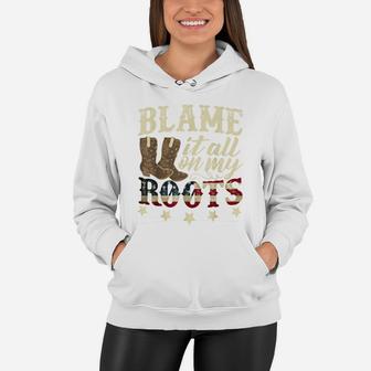 Western Blame It All On My Roots Cowboy Boots American Women Hoodie | Crazezy