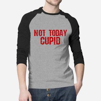 Not Today Cupid Valentines Day Trending Raglan Baseball Shirt - Seseable