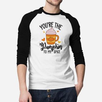 You Are The Pumpkin To My Spice Valentine Gift Happy Valentines Day Raglan Baseball Shirt - Seseable