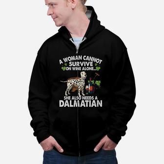 A Woman Cannot Survive On Wine Alone She Also Needs A Dalmatian Dog Lovers Zip Up Hoodie - Seseable