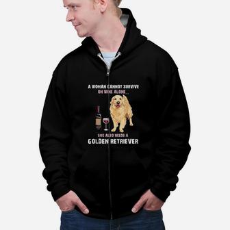 A Woman Cannot Survive On Wine Alone She Also Needs A Golden Retriever Dog Zip Up Hoodie - Seseable