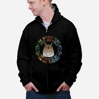 Cute Gift I Am Mostly Peace Love And Owls Zip Up Hoodie - Seseable