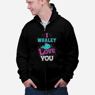 I Whaley Love You Valentines Day Gift Happy Valentines Day Zip Up Hoodie - Seseable