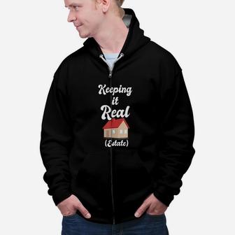 Keeping It Real Estate For Real Estate Agents Zip Up Hoodie - Seseable
