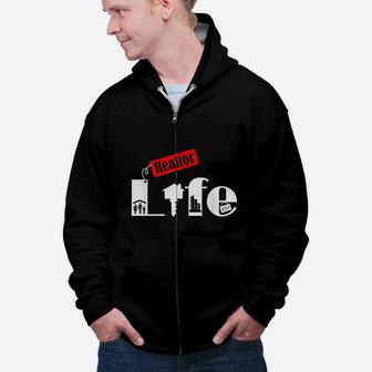 Realtor Life Gift Real Estate Agent Job Title Gifts Zip Up Hoodie - Seseable