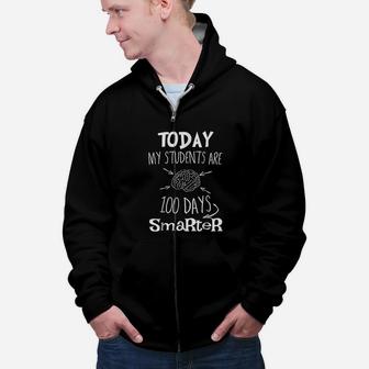 Today My Students Are 100 Days Smarter Funny Brain 100th Day Of School Zip Up Hoodie - Seseable