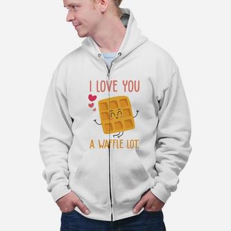 I Love You A Waffle Lot Valentine Day Gift Happy Valentines Day Zip Up Hoodie - Seseable