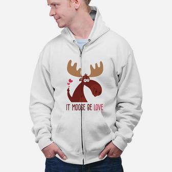 It Moose Be Love Gift For Valentine Day 2 Happy Valentines Day Zip Up Hoodie - Seseable