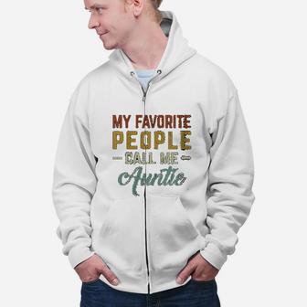 My Favorite People Call Me Auntie Mothers Day Gift Zip Up Hoodie - Seseable