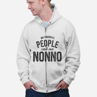 My Favorite People Call Me Nonno Mothers Day Zip Up Hoodie - Seseable